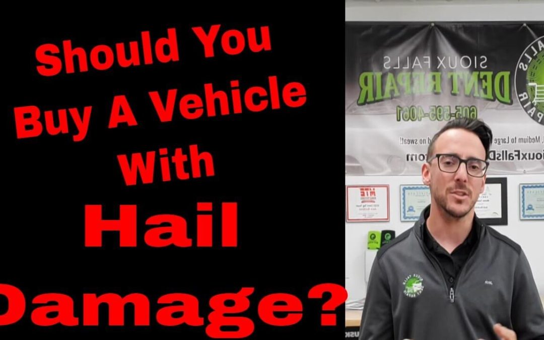 Should You Buy a Vehicle with Hail Damage?
