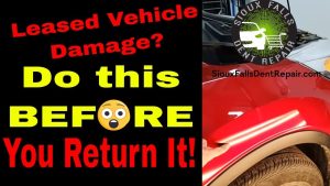 leased vehicle do this before you turn it in - Sioux Falls South Dakota Paintless Dent Repair