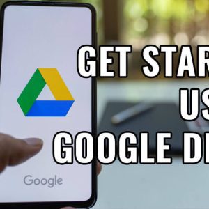 Get Started Using Google Drive